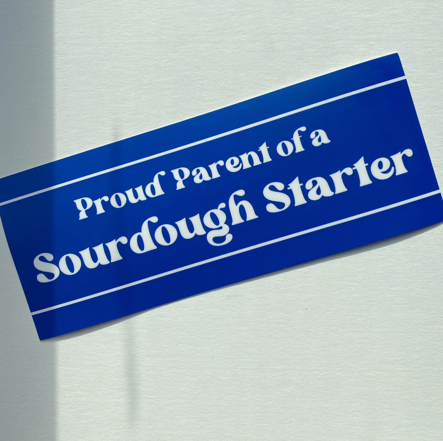 Proud Parent of a Sourdough Starter Bumper Sticker